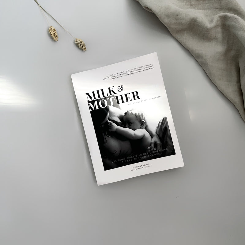 Milk & Mother - Das Buch zum Wochenbett